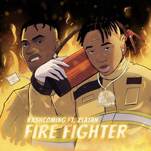 Kashcoming - Fire Fighter  Lyrics