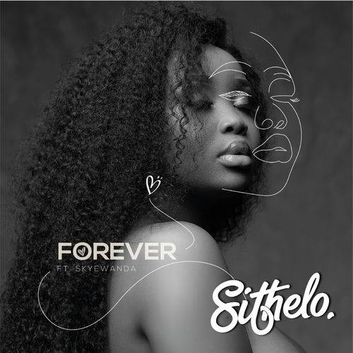 Sithelo - Forever  Lyrics