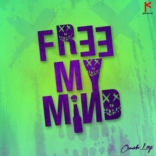 Omah lay - Free My Mind  Lyrics