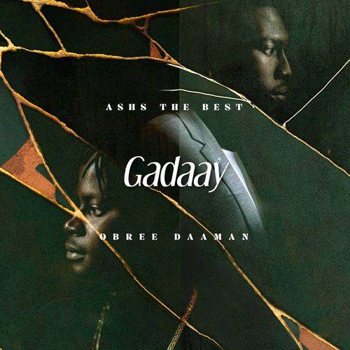 Ashs the Best - Gadaay (feat. Obree Daaman)  Lyrics