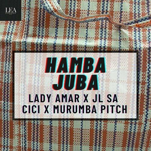 Lady Amar - Hamba Juba  Lyrics