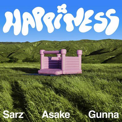 Sarz - Happiness (feat. Asake & Gunna)  Lyrics
