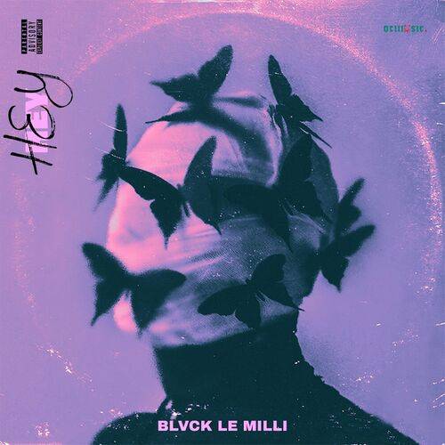 BLVCK Le Milli' - Hey  Lyrics
