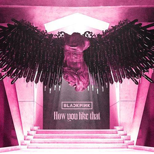 BLACKPINK - How You Like That  Lyrics