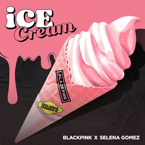 BLACKPINK - Ice Cream  Lyrics