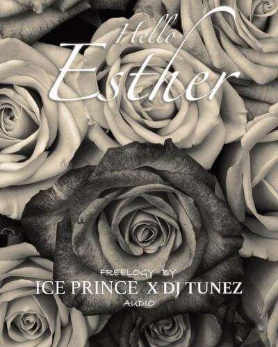 Ice Prince Zamani - Hello Esther Ft. DJ Tunez Lyrics
