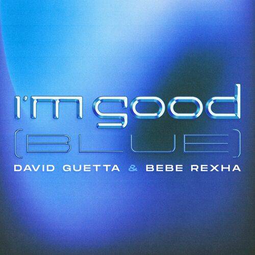 David Guetta - I'm Good (Blue)  Lyrics