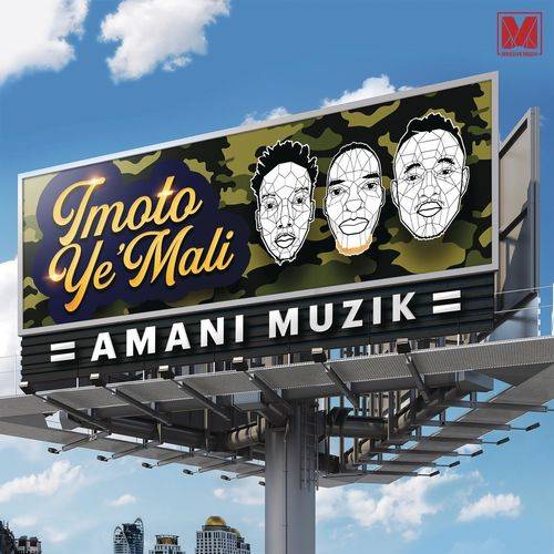 Amani Muzik - Imoto Ye'Mali  Lyrics