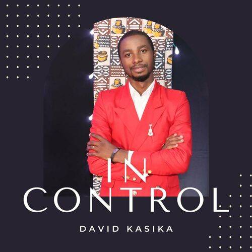David Kasika - In Control  Lyrics