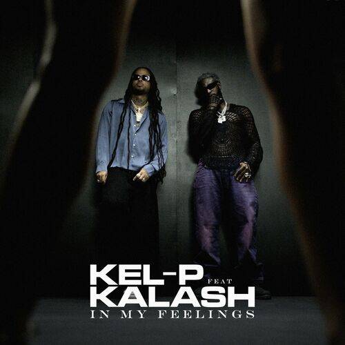Kel-P - In My Feelings  Lyrics