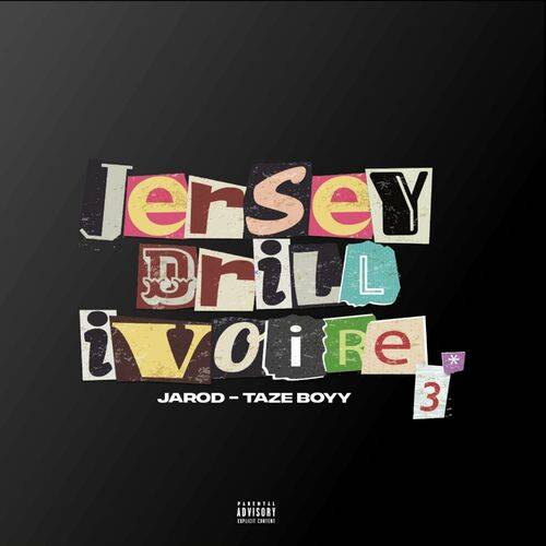 Jarodjersey - JERSEY DRILL IVOIRE 3 (feat. TAZEBOY)  Lyrics