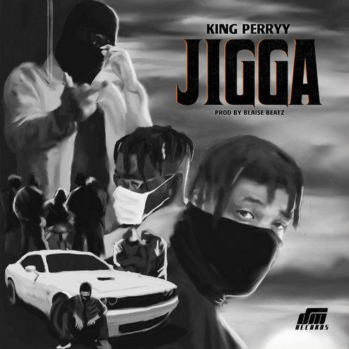 King Perryy - JIGGA  Lyrics