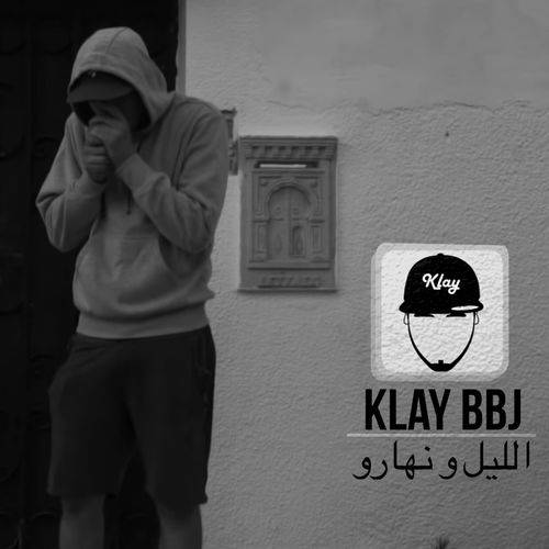 Klay BBj - Jour et Nuit  Lyrics