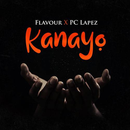 Flavour - Kanayo  Lyrics