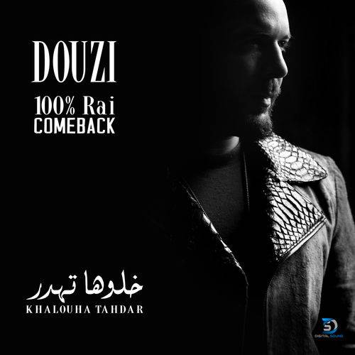 Douzi - Khalouha Tahdar  Lyrics