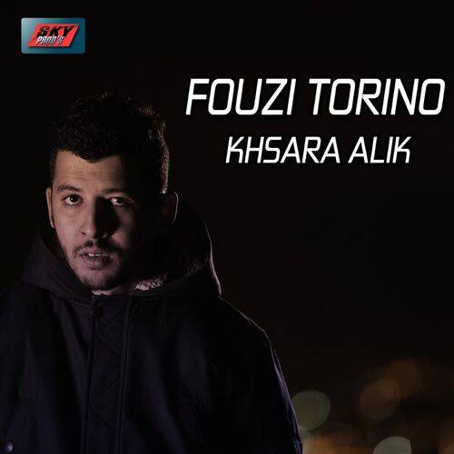 Fouzi Torino - Khsara Lik  Lyrics