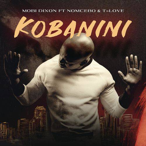 Mobi Dixon - Kobanini  Lyrics