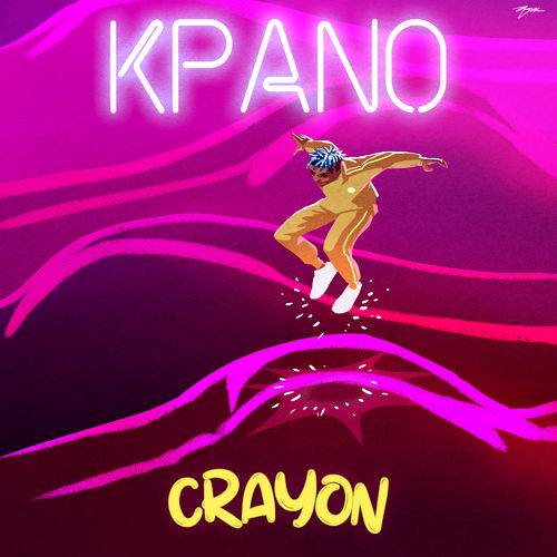 Crayon - Kpano  Lyrics