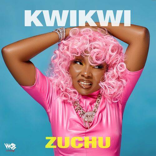 Zuchu - Kwikwi  Lyrics