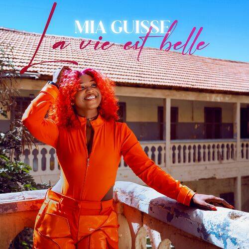 Mia Guisse - La vie est belle  Lyrics