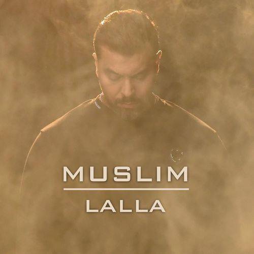 Muslim - Lalla  Lyrics