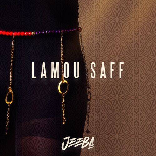 Jeeba - Lamou Saff  Lyrics