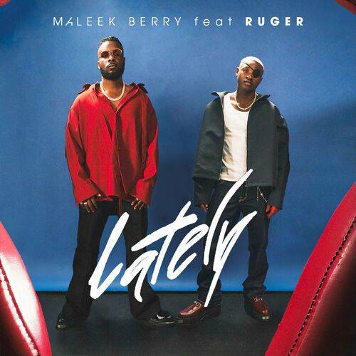 Maleek Berry - Lately  Lyrics