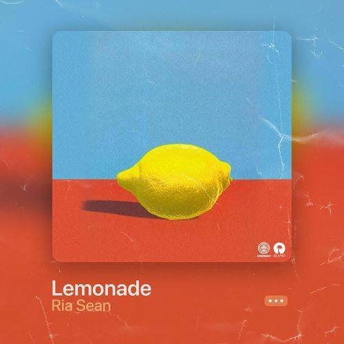 Ria Sean - Lemonade  Lyrics