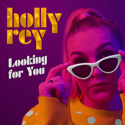 Holly Rey - Looking for You  Lyrics