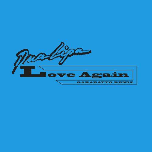 Dua Lipa - Love Again (GARABATTO Remix)  Lyrics