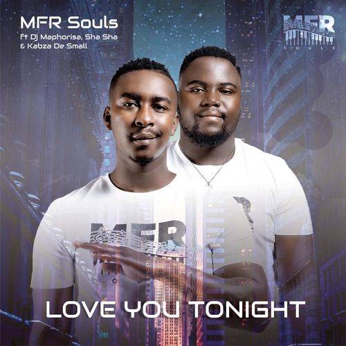 MFR Souls - Love You Tonight  Lyrics