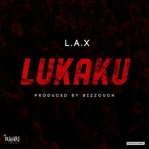 L.A.X - Lukaku  Lyrics