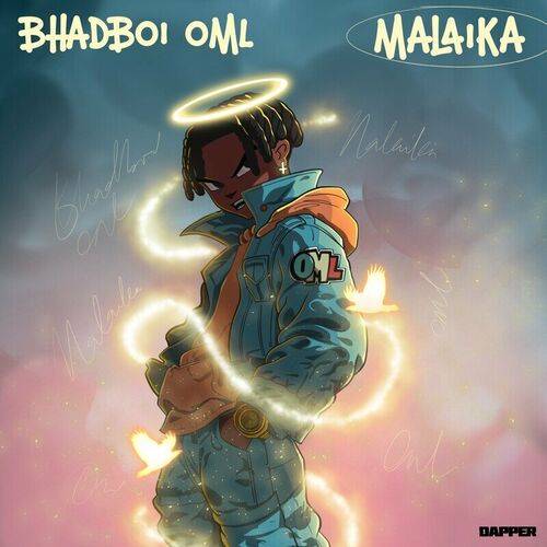 BhadBoi OML - Malaika  Lyrics