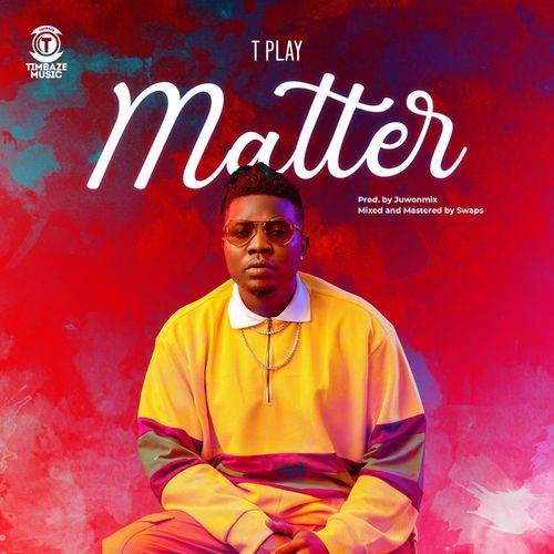 TPlay - Matter  Lyrics