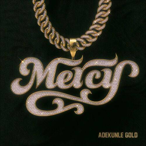 Adekunle Gold - Mercy  Lyrics