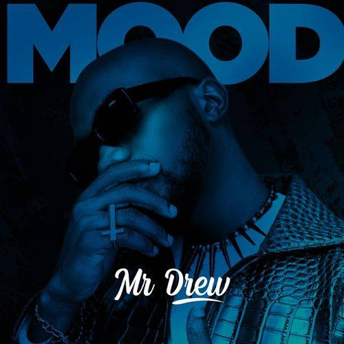 Mr Drew - Mood  Lyrics