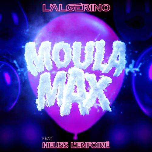 L'Algérino - Moula max  Lyrics