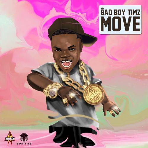 Bad Boy Timz - Move  Lyrics