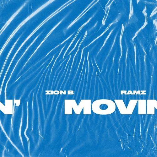 Zion B - Movin'  Lyrics