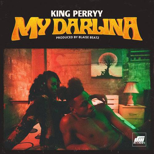 King Perryy - My Darlina  Lyrics