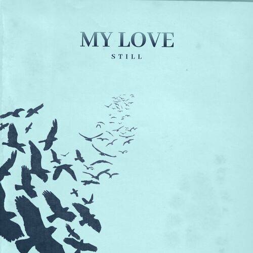 Still - My Love  Lyrics