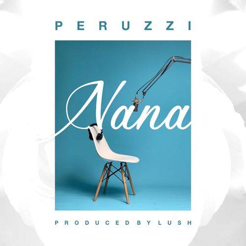 Peruzzi - Nana  Lyrics