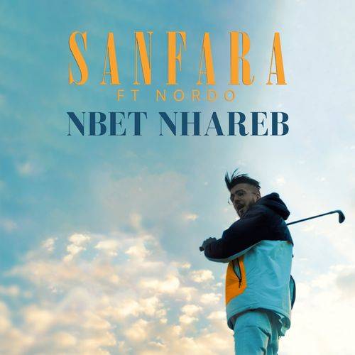 Sanfara - Nbet Nhareb  Lyrics