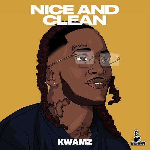 Kwamz - Nice and Clean  Lyrics