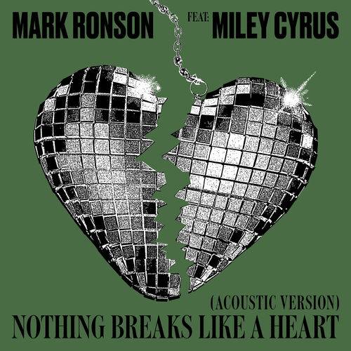 Mark Ronson - Nothing Breaks Like a Heart (feat. Miley Cyrus) (Acoustic Version)  Lyrics
