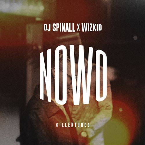 DJ SPINALL & WIZKID - Nowo  Lyrics
