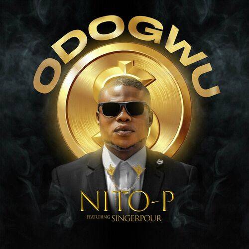 NITO-P - ODOGWU  Lyrics