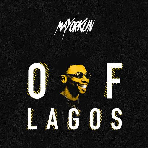 Mayorkun - Of Lagos  Lyrics