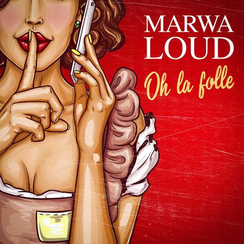 Marwa Loud - Oh la folle  Lyrics