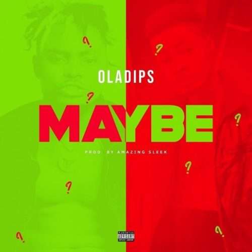 Ola Dips - Maybe  Lyrics